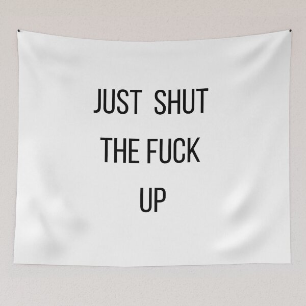 Item preview, Copy of Just shut the fuck up.  designed and sold by MargheritaLidia.
