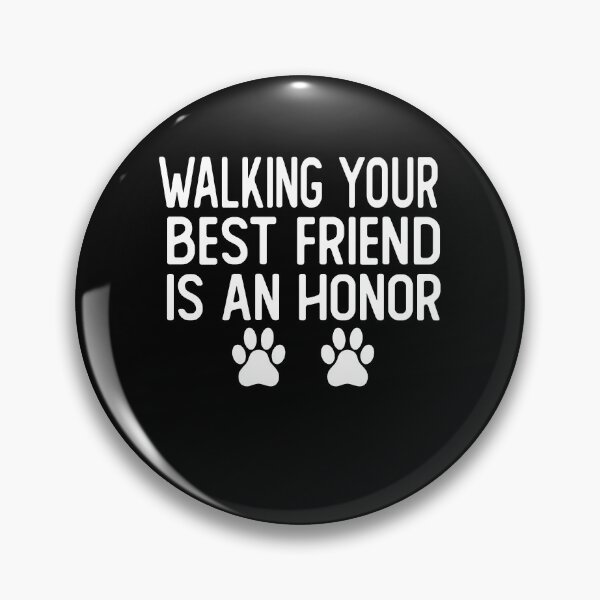 Item preview, walking your best friend is an honor gifts dog walker dogs walking designed and sold by alaechamlal.