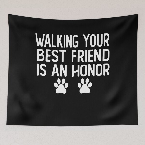 Item preview, walking your best friend is an honor gifts dog walker dogs walking designed and sold by alaechamlal.