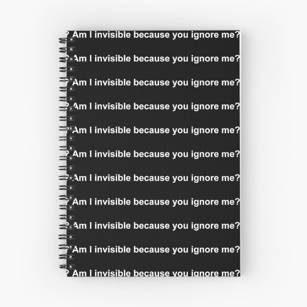 Item preview, Am I Invisible Because You Ignore Me? designed and sold by OldSchoolJoy.