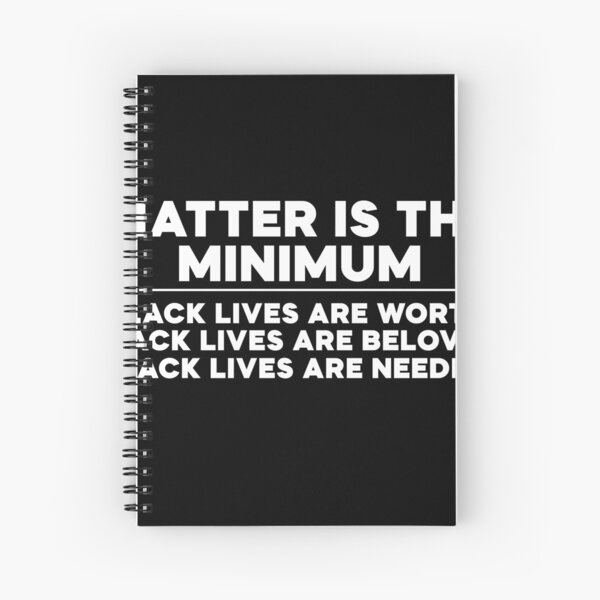 Matter is the Minimum Spiral Notebook