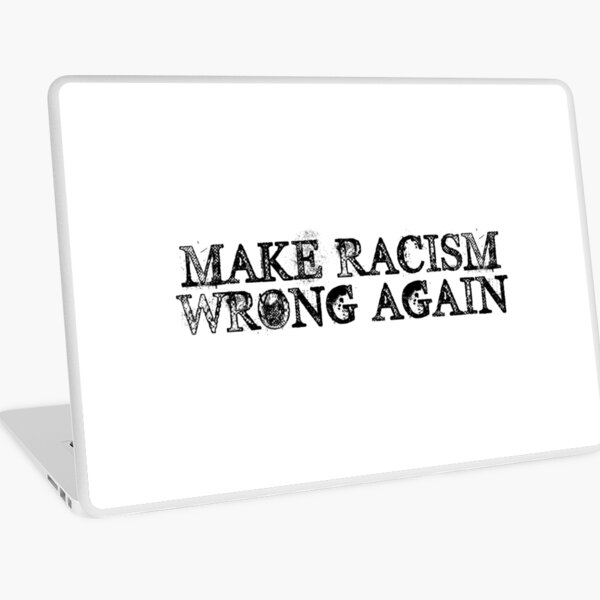 Make Racism Wrong Again Laptop Skin