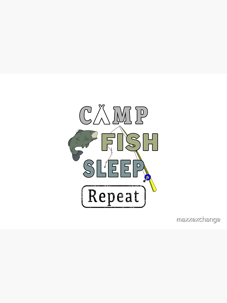 Camp Fish Sleep Repeat Campground Charter Slumber. by maxxexchange