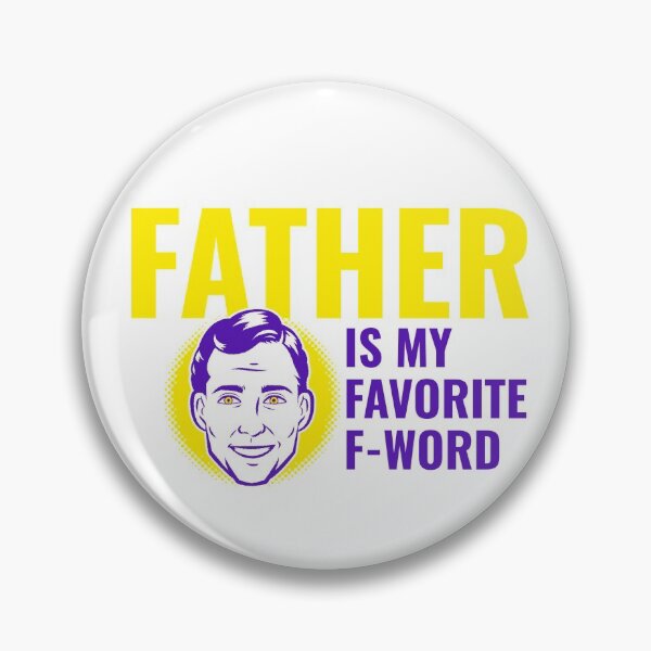 Item preview, Father is my favorite F-word ,Father's Day for best dad ever Shirt - Happy Father's Day T-shirt Father's Day Gift   designed and sold by JobaBreezy.