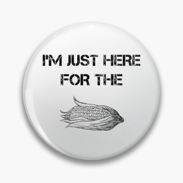 Item preview, i'm just here for the elote - Mexican Street Corn  designed and sold by khalilelk.