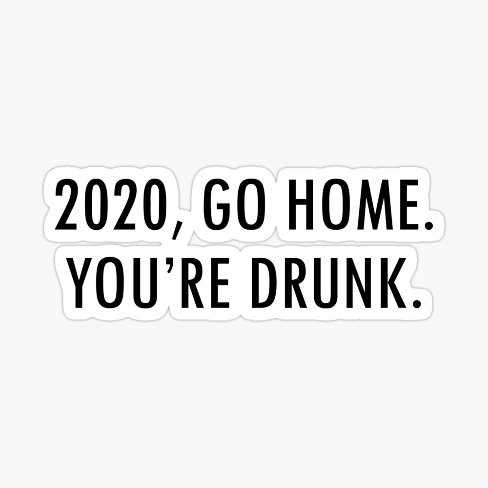 Go Home You Re Drunk Mask By Goshat Redbubble