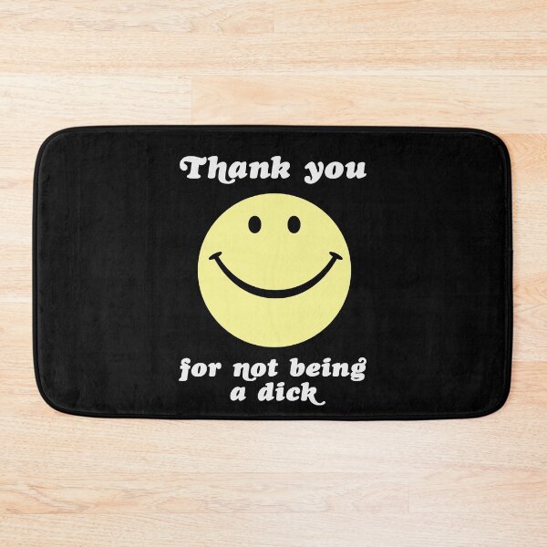 Item preview, Thank you for not being a dick designed and sold by thegoodwordsco.