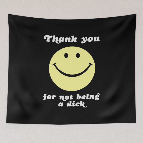Item preview, Thank you for not being a dick designed and sold by thegoodwordsco.