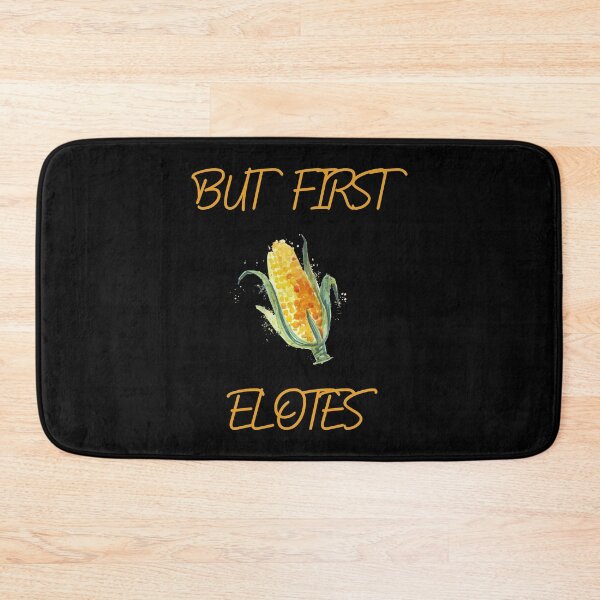 Item preview, But First Elotes -Corn On The Cob Maize Vegetables Lover  designed and sold by khalilelk.