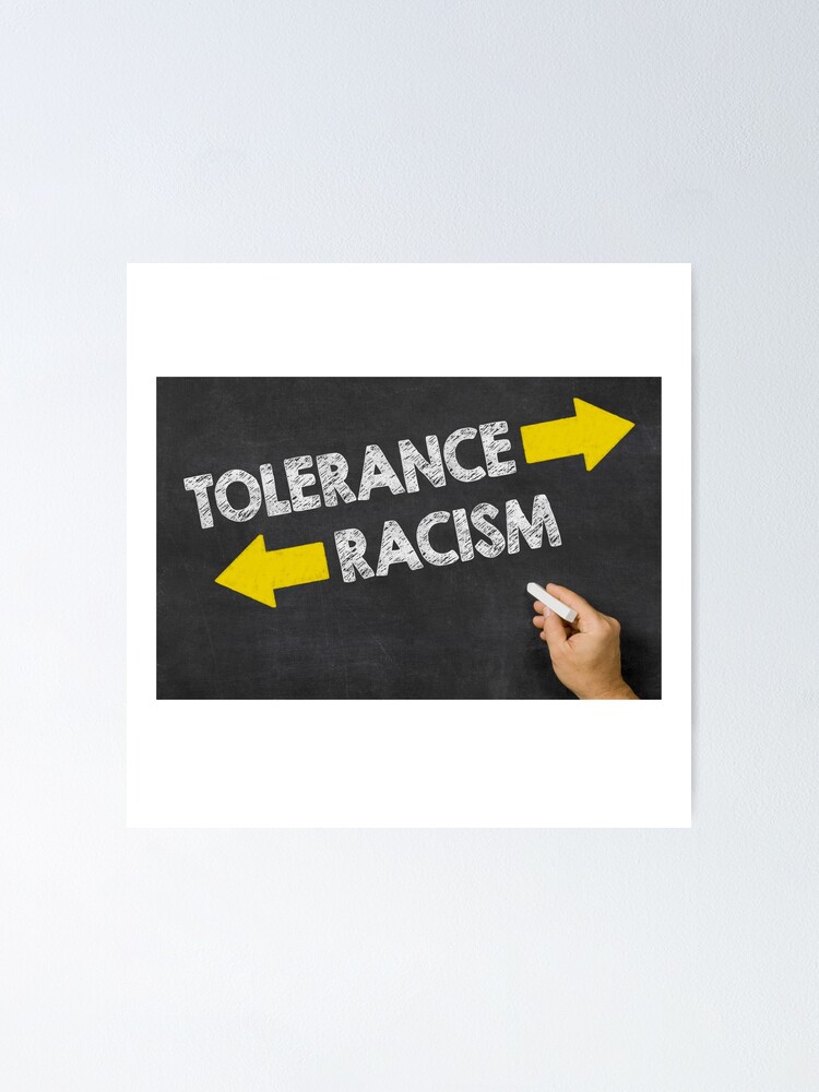 Tolerance Stop Racism Anti Racism Anti Discrimination Poster By Nutriklick Redbubble