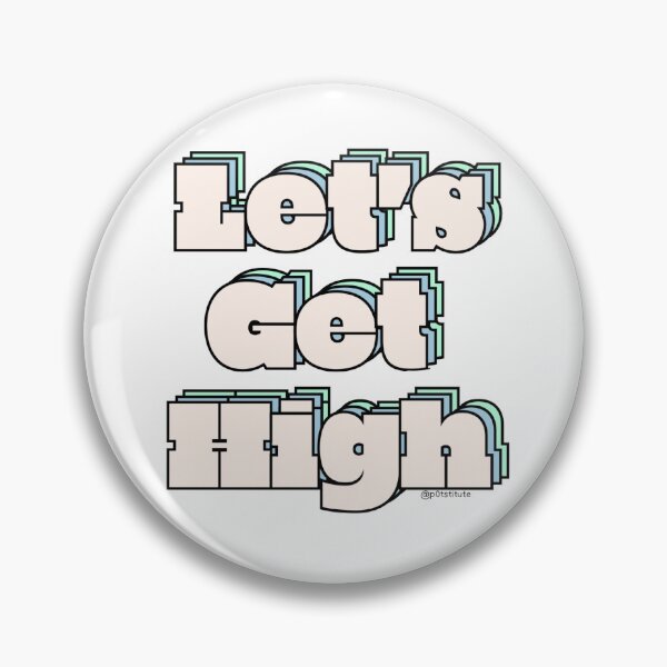 Item preview, Let’s Get High designed and sold by p0tstitute.