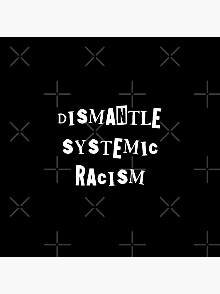 Disover dismantle systemic racism - shoplift font (white text) Pin Button
