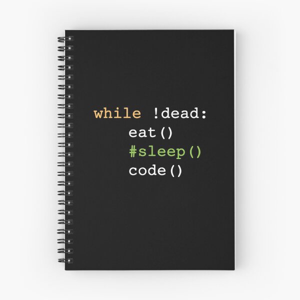 Item preview, While Not Dead Eat Sleep Code Programming Python Design designed and sold by PlatoLikesEggs.