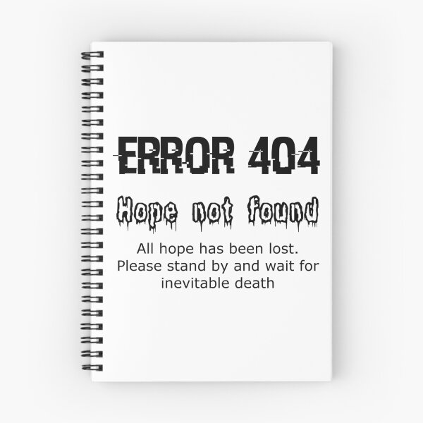 Item preview, Error 404 Hope Not Found designed and sold by GrimDork.
