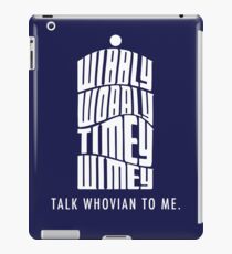 Talk Whovian To Me iPad Case/Skin