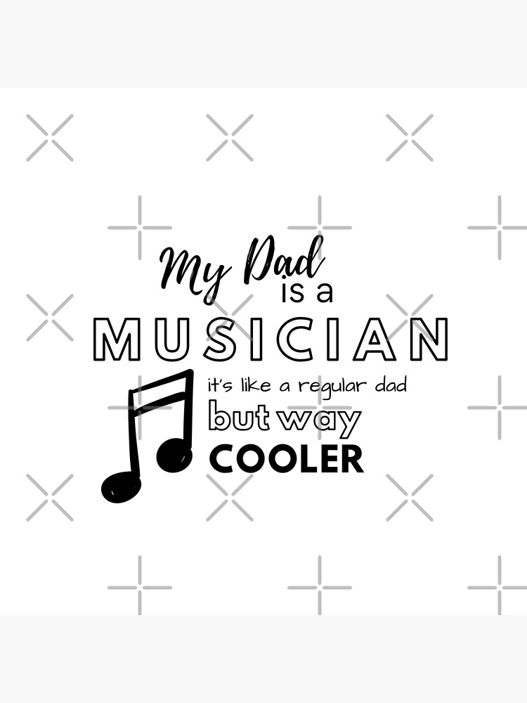 Fathers Day My Dad Is A Musician Poster By Cuervoamar Redbubble