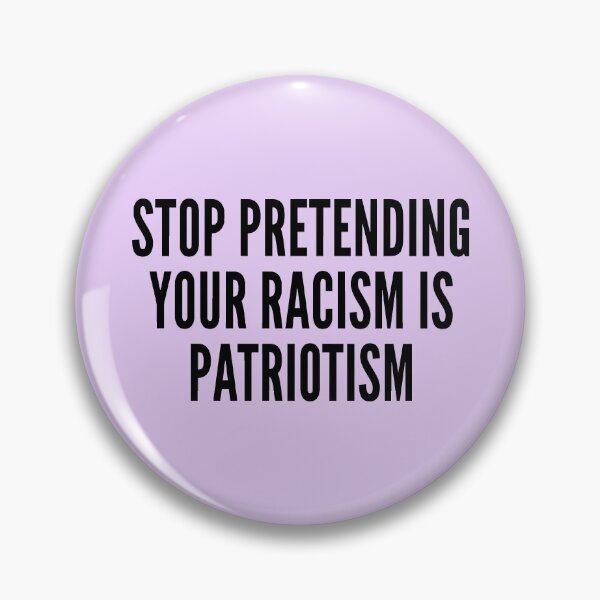 Item preview, stop pretending your racism is patriotism designed and sold by QuoteSpirations.