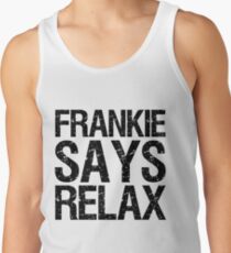 frankie says relax Tank Top