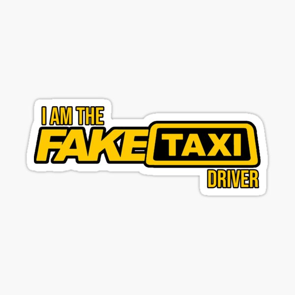 I Am The Fake Taxi Driver | Funny Taxi Driver t-shirts Sticker