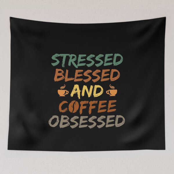 Item preview, Stressed Blessed And Coffee Obsessed, Funny gift for Women Wife Mom Gift,  designed and sold by ahmedelatitt.