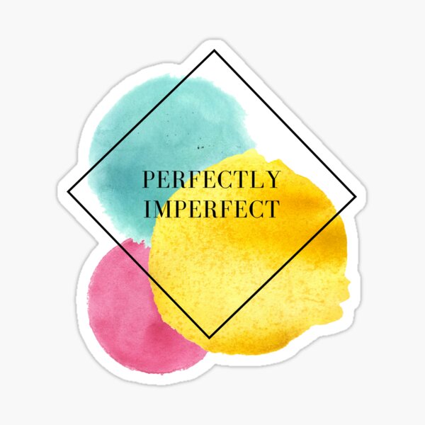 Perfectly Imperfect Yellow, Teal, and Pink Watercolor Motivational Affirmation Sticker
