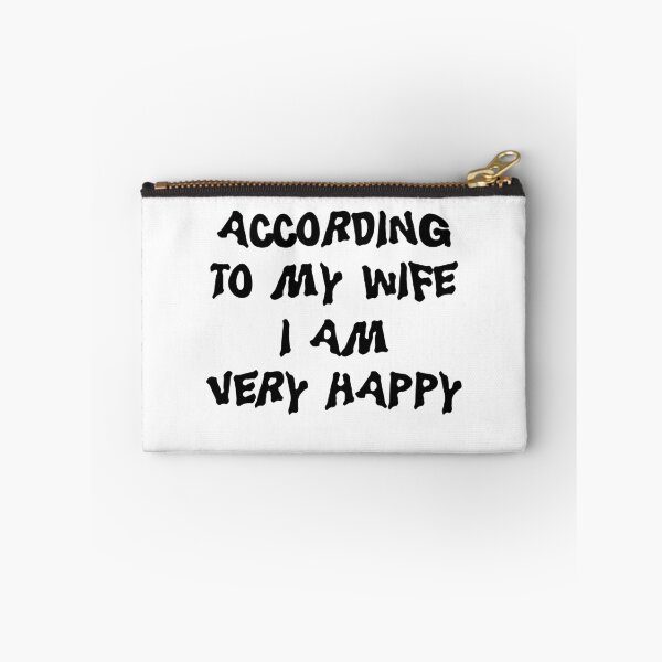 Item preview, Father's Day "According To My Wife I Am Very Happy" designed and sold by HolidayT-Shirts.