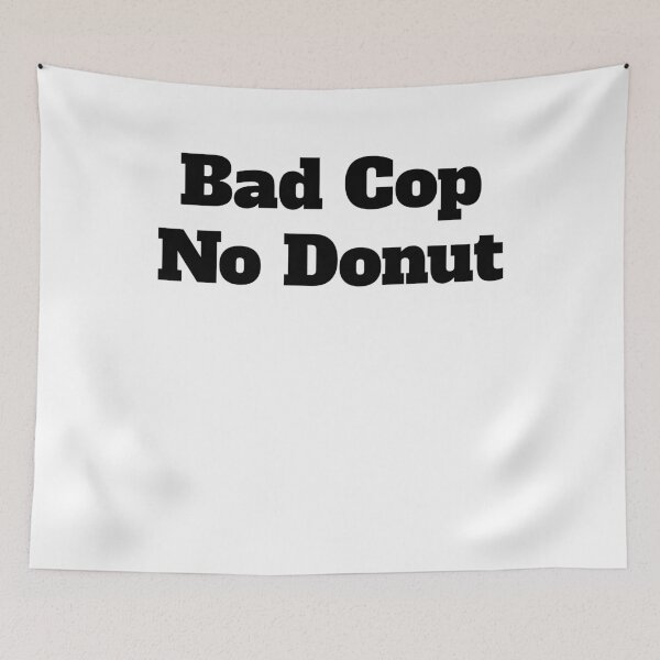 Item preview, Bad Cop No Donut, Black Lives Matter, Stop Police Brutality designed and sold by Galvanized.