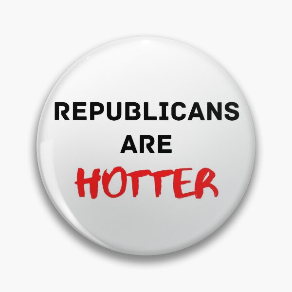 Item preview, Republicans are Hotter designed and sold by PorcupineAndGun.