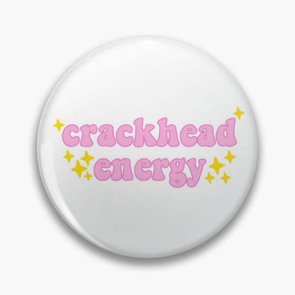 Item preview, crackhead energy designed and sold by AshleyAnnThomas.