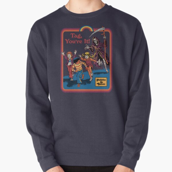 Tag, You're It Pullover Sweatshirt