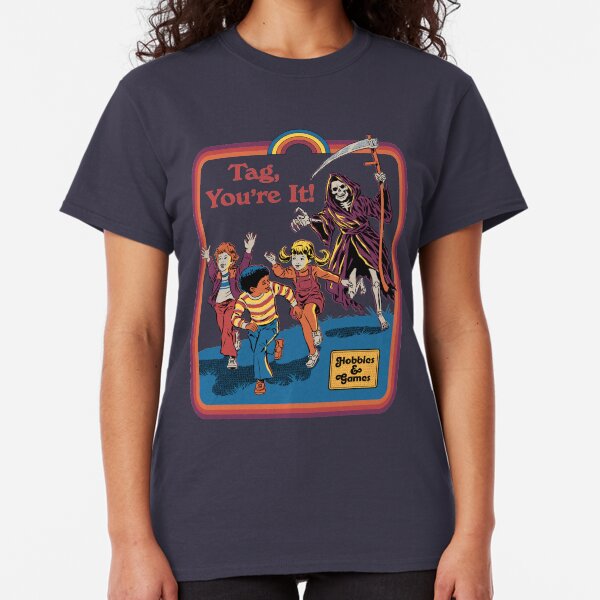 Tag, You're It Classic T-Shirt