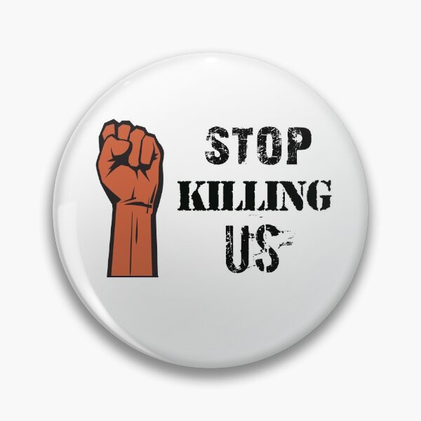 Item preview, Stop Killing Us, Black Lives Matter, Stop Police Brutality, Black Pride,  designed and sold by Galvanized.