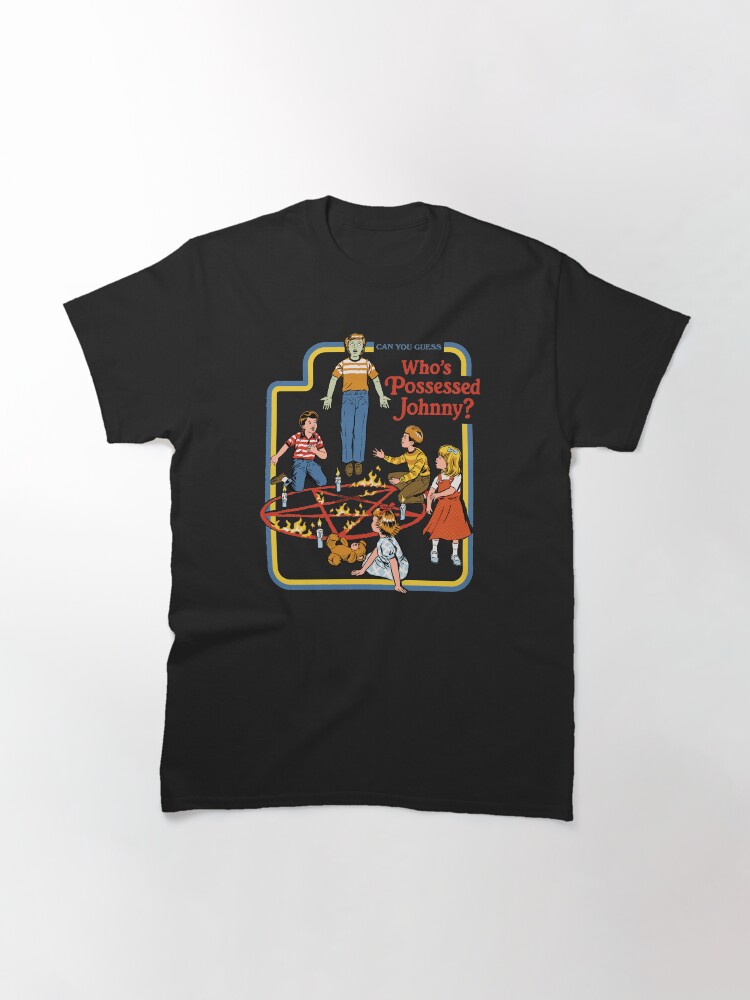 Aperçu 3 sur 7. T-shirt classique avec l'œuvre Qui a possédé Johnny? créée et vendue par stevenrhodes.