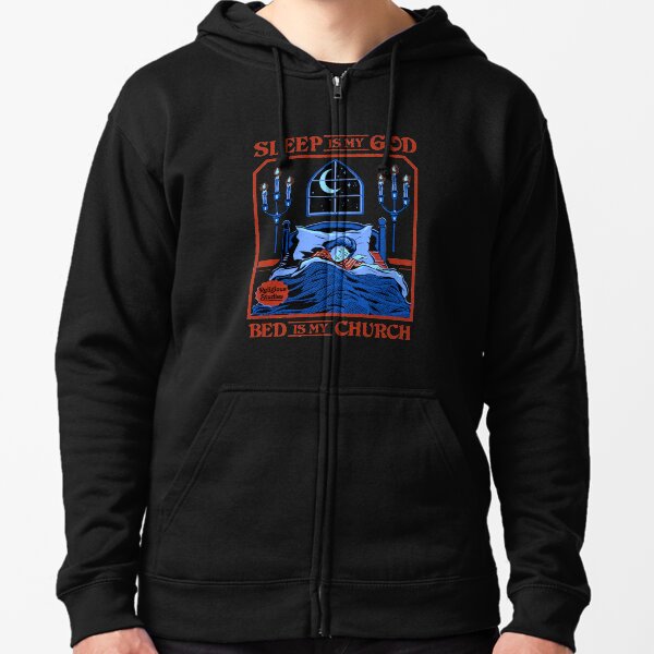 Sleep is my God Zipped Hoodie