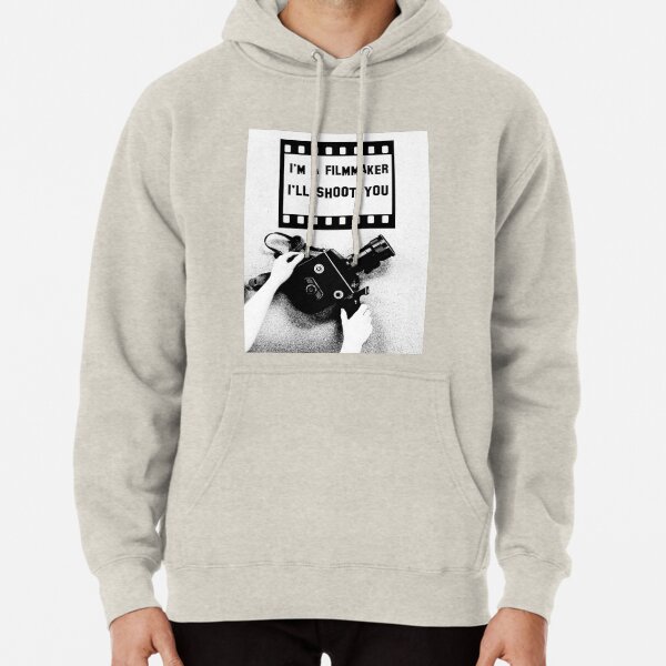 I'M A FILMMAKER Pullover Hoodie