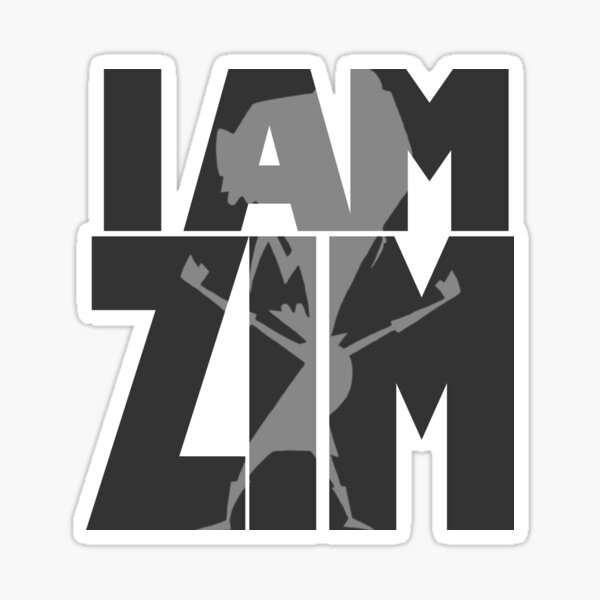 Item preview, I AM ZIM designed and sold by Y8AY8A.