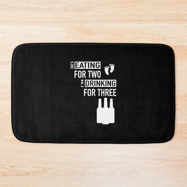 Item preview, She's eating for two, I'm drinking for three gift designed and sold by Stageystuff.