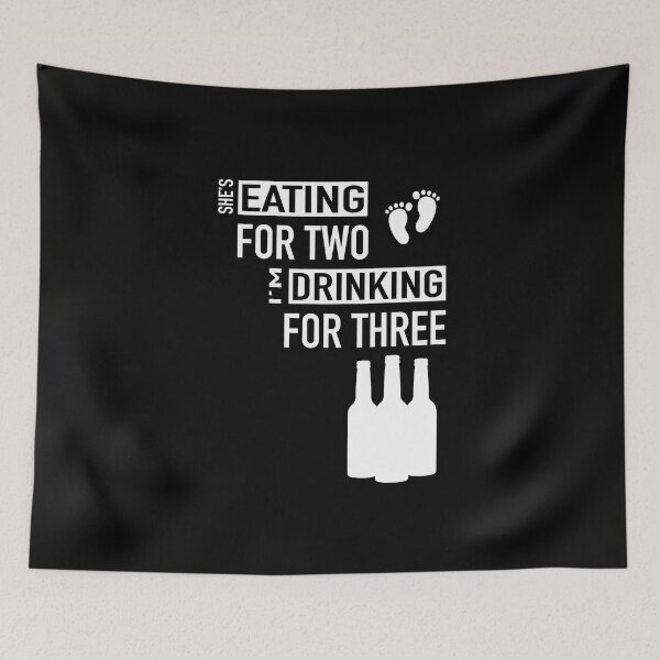 Item preview, She's eating for two, I'm drinking for three gift designed and sold by Stageystuff.
