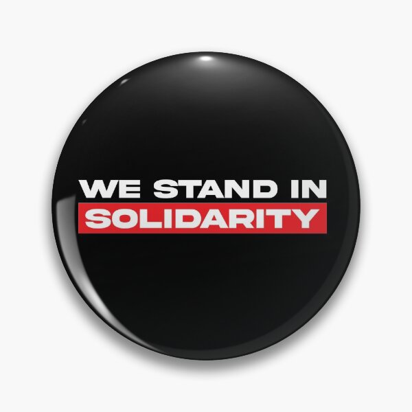 Item preview, We Stand In Solidarity designed and sold by FaizalPeyjal.