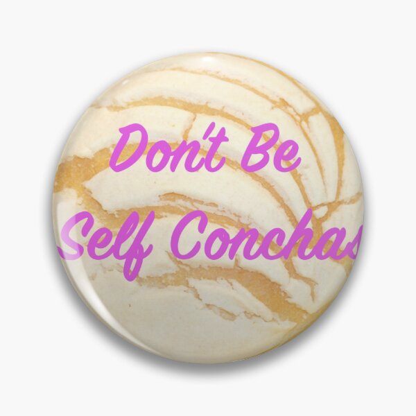 Item preview, Dont be self conchas designed and sold by 2conchas.