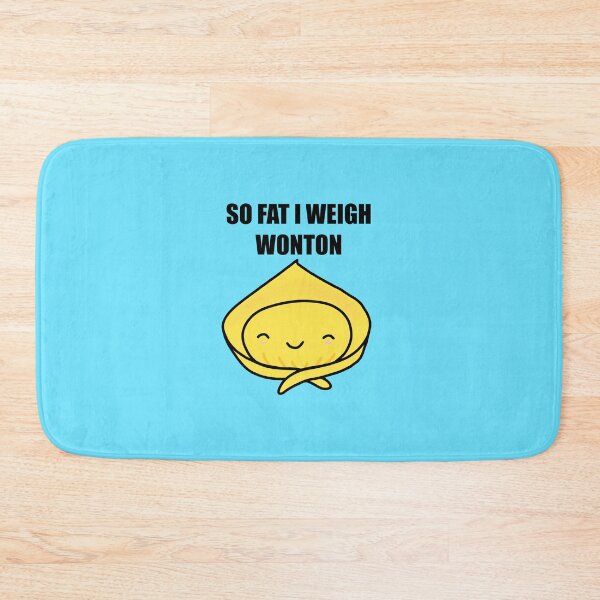 Item preview, So Fat I Weigh Wonton designed and sold by godelicious.
