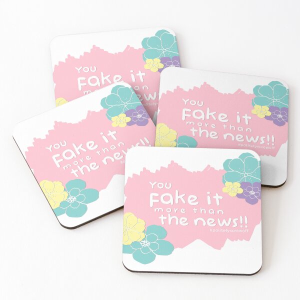 Item preview, You Fake it More Than the News designed and sold by KaymediaDesign.