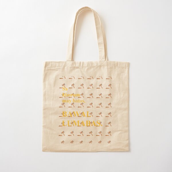 Sa Classroom May Batas Bawal Lumabas (Inspired by The Classroom Song by Kim  Chiu) Tote Bag for Sale by beaugence