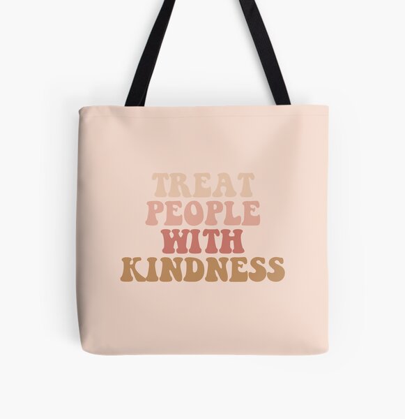 Behandle Menschen mit Freundlichkeit Allover-Print Tote Bag