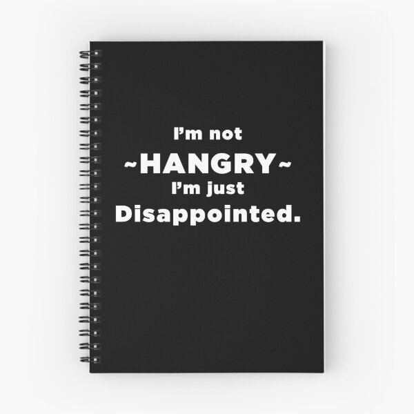 Item preview, I'm Not HANGRY I'm just disappointed. designed and sold by SubtleSplit.