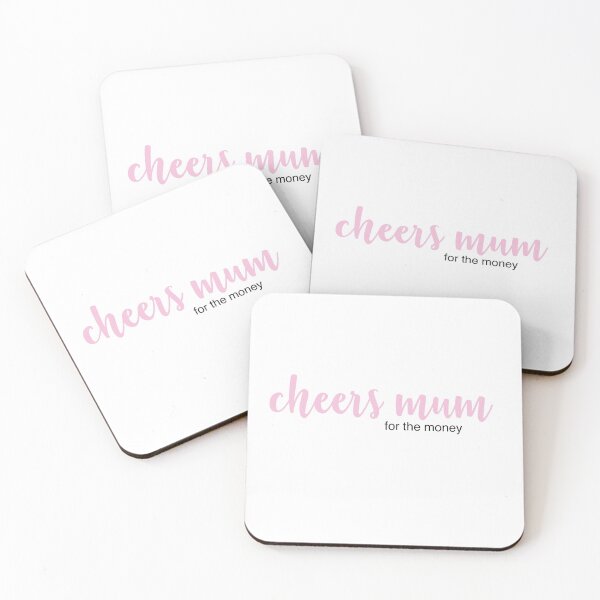 Item preview, Cheers mum for the money designed and sold by Breanaaortizz.