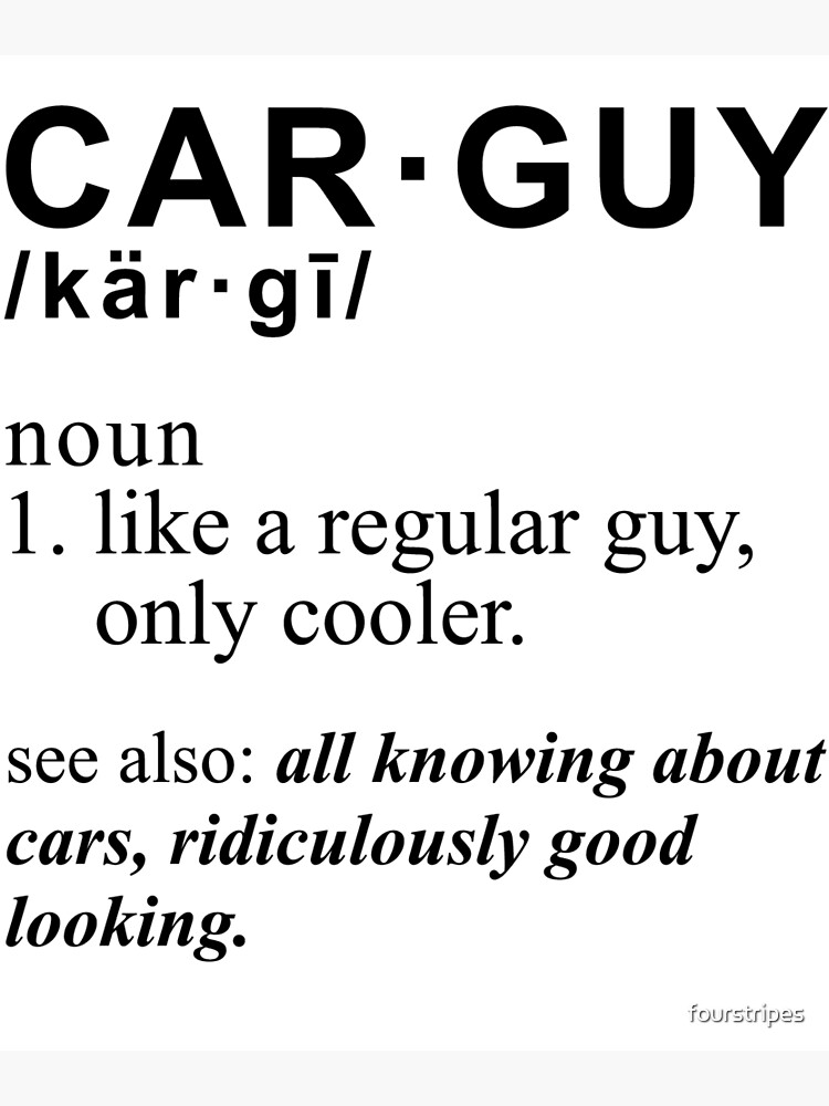 "Funny Car Guy Definition, Gear Head " Poster for Sale by fourstripes Redbubble
