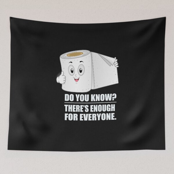 Item preview, DO YOU KNOW?THERE’S ENOUGH FOR EVERYONE T-SHIRT designed and sold by bestdesigns2020.