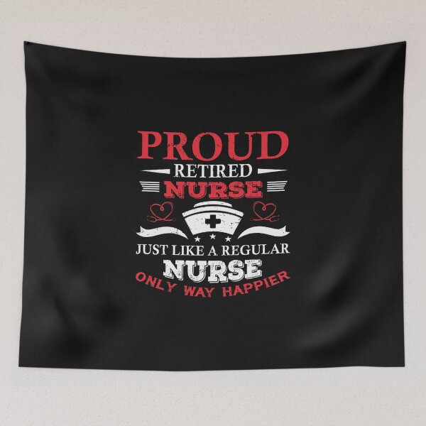Item preview, Proud retired Nurse just like a regular nurse only way happier T-Shirt designed and sold by bestdesigns2020.