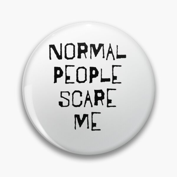Item preview, Normal People Scare Me- Black designed and sold by Kaytmars.